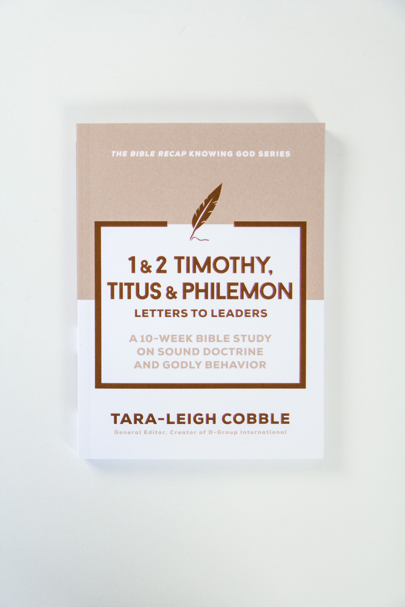 Timothy, Titus & Philemon: Letters to Leaders