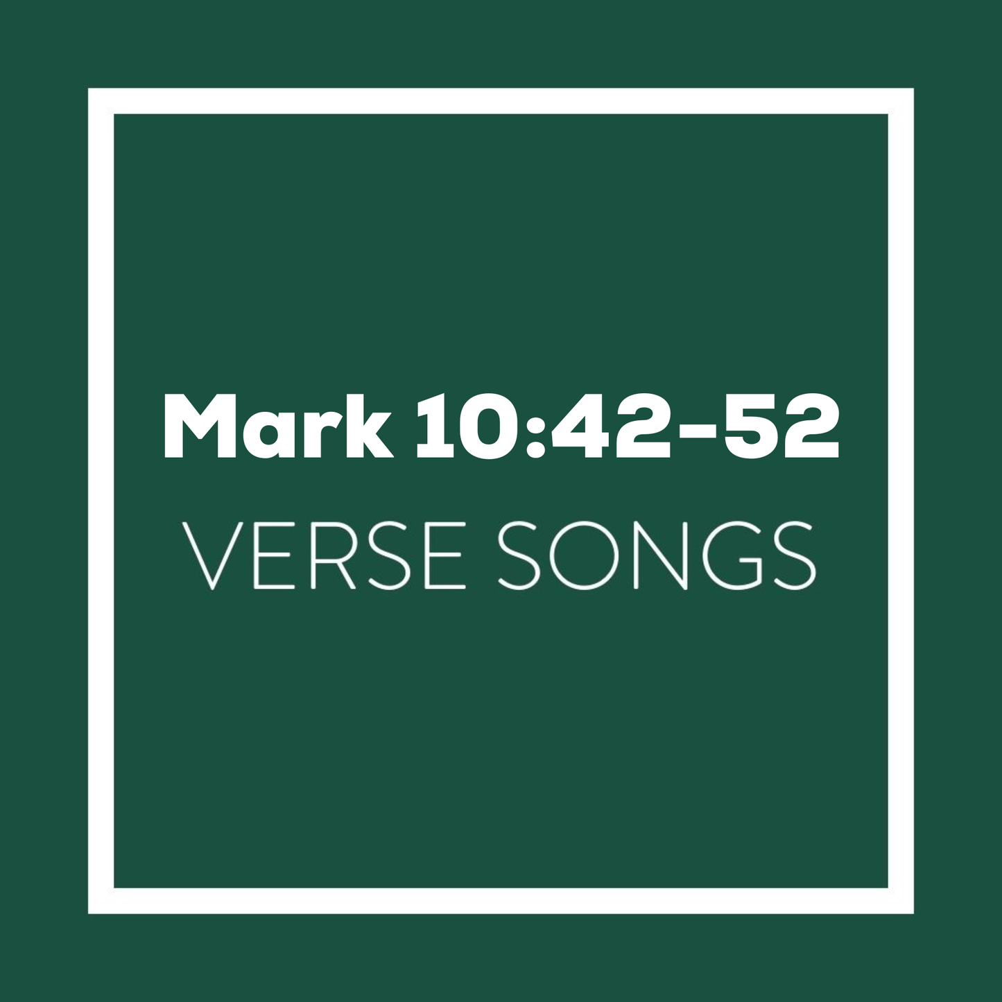 Mark 10:42-52 Memory Verse Songs - Digital Album