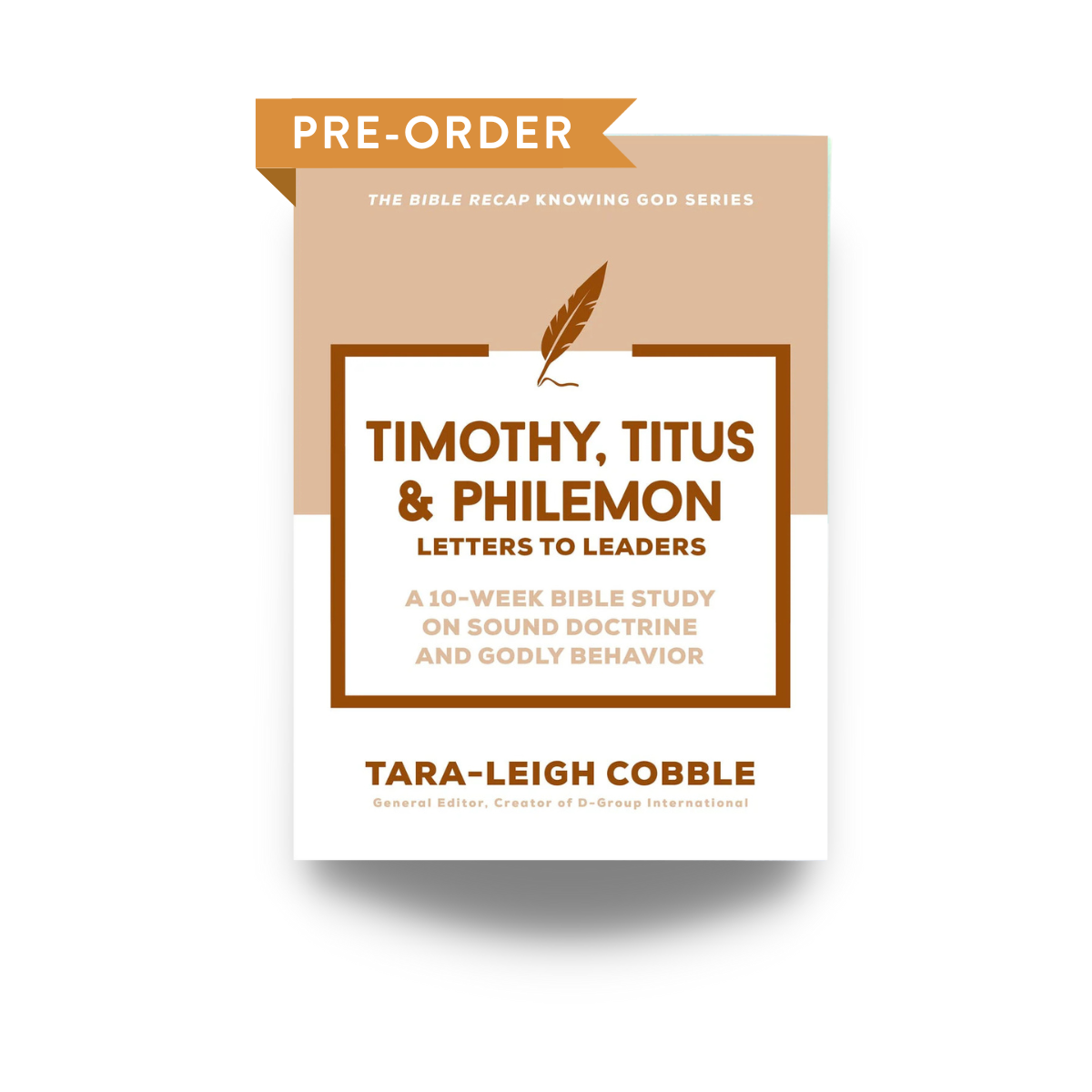 Timothy, Titus & Philemon: Letters to Leaders