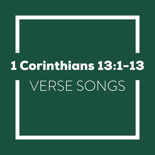 1 Corinthians 13:1-13 Memory Verse Songs - Digital Album