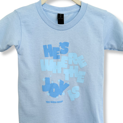 He's Where the Joy Is Summer T-Shirt (Toddler)