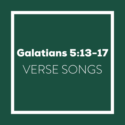 Galatians 5:13-17 Memory Verse Songs - Digital Album