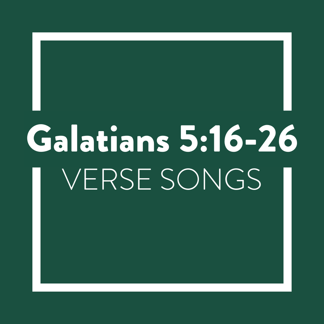 Galatians 5:16-26 Memory Verse Songs - Digital Album