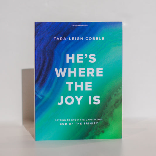 He's Where the Joy Is: Getting to Know the Captivating God of the Trinity