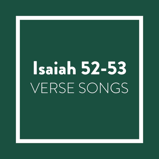 Isaiah 52-53 Memory Verse Songs - Digital Album