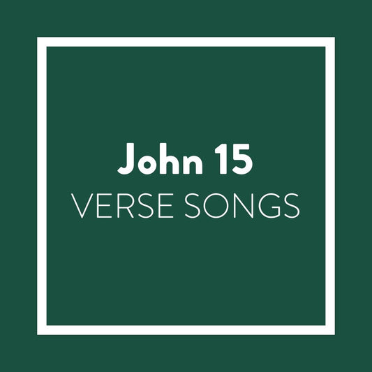 John 15 Memory Verse Songs - Digital Album