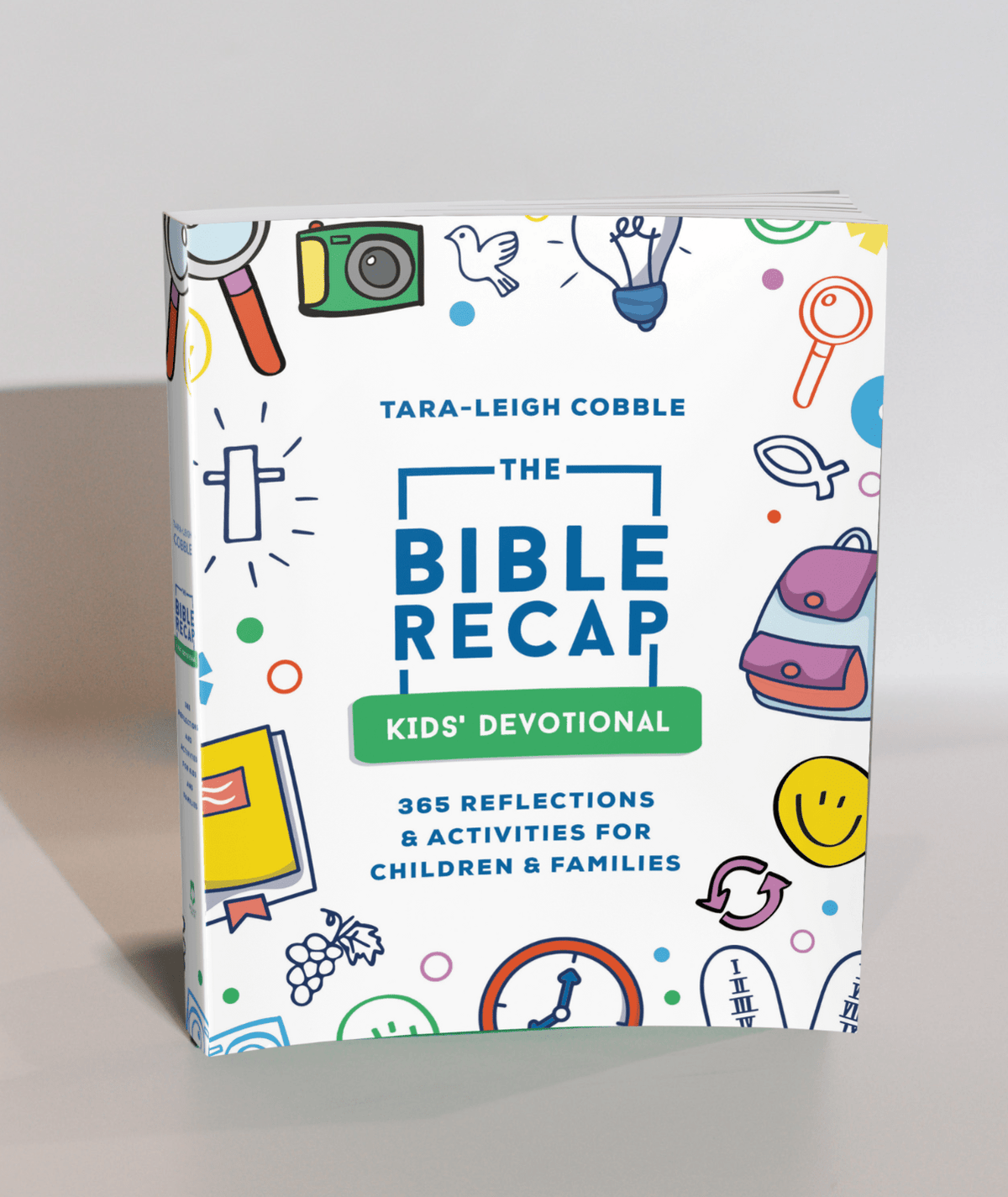 Gospel Reflection Kids The Bible Recap Kids' Devotional: 365 Reflections and Activities for C