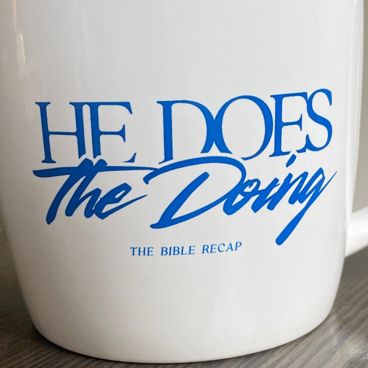 He Does The Doing Mug