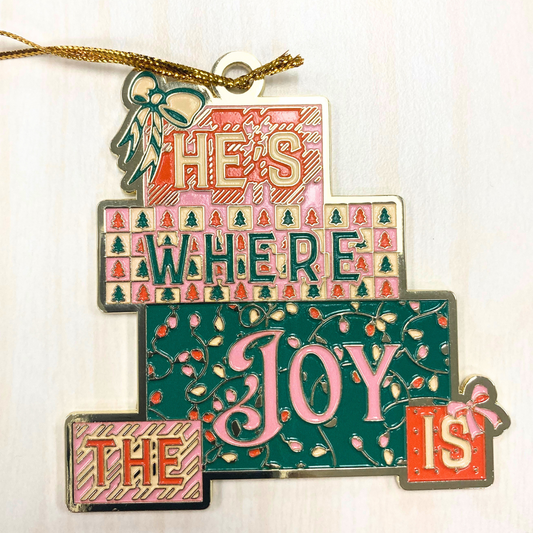 He's Where the Joy Is Christmas Ornament