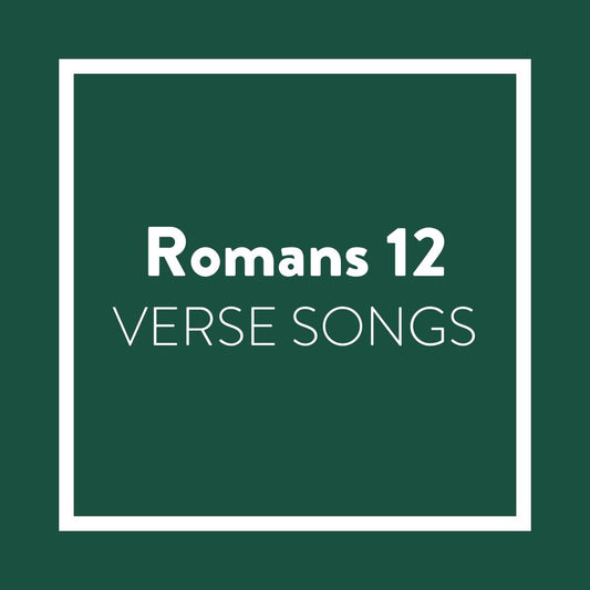 Romans 12 Memory Verse Songs - Digital Album