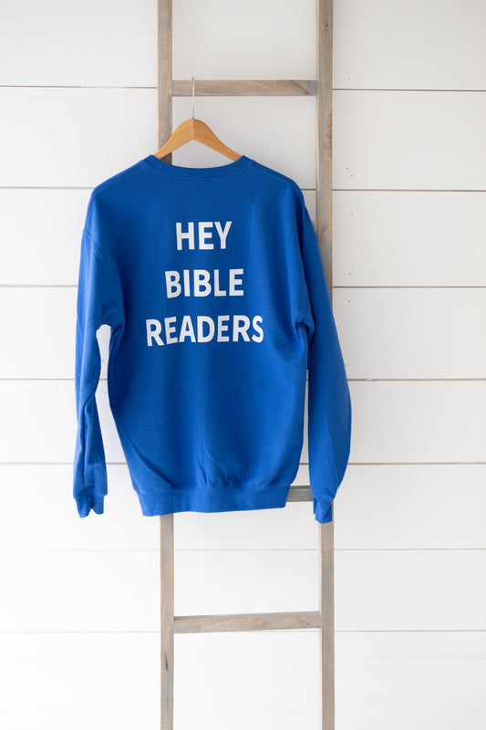 Hey Bible Readers Crew Neck